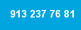913 237 76 81
